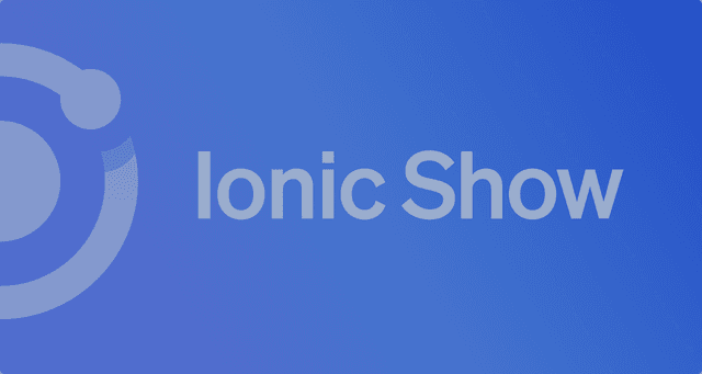 Q3 Ionic Show Livestream