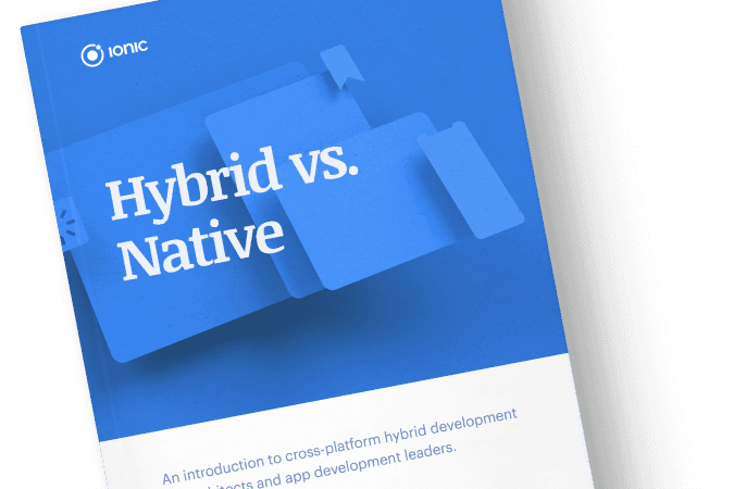 What is Hybrid Mobile App Development: Hybrid vs Native vs Web