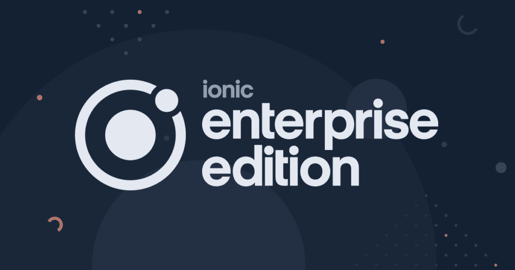 A Trusted Foundation for Enterprise App Development - Ionic Blog